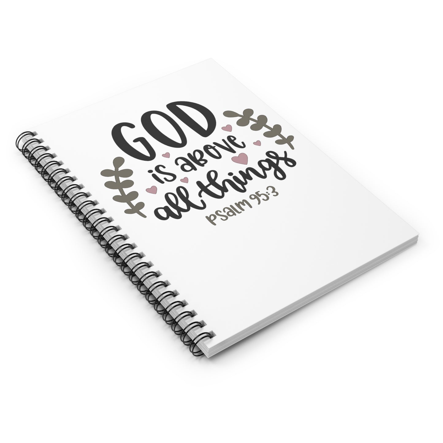 God Is Above All Things Spiral Notebook — Psalm 95:3 Ruled Journal