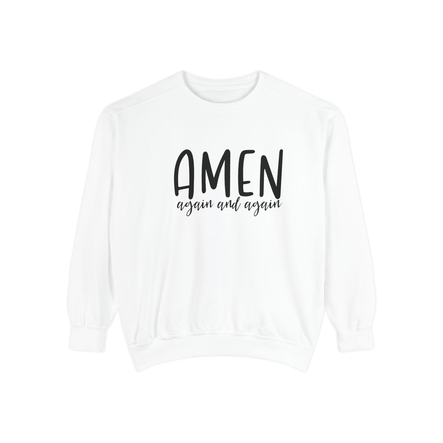 Amen Again and Again Sweatshirt