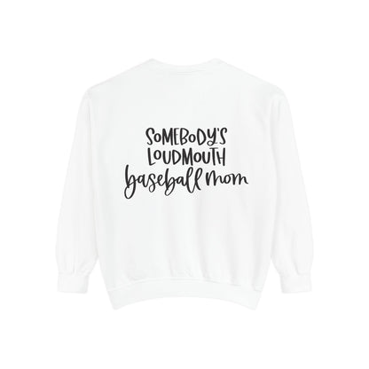 Baseball Mom Sweatshirt — "Somebody's Loudmouth" Graphic Crewneck